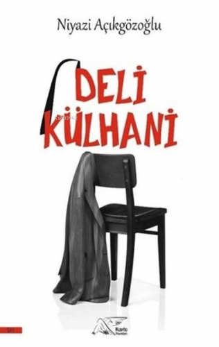 Deli Külhani | Niyazi Açıkgözoğlu | Kuytu Yayınevi