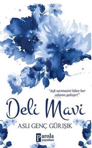 Deli Mavi | Aslı Genç Gürışık | Parola Yayınları