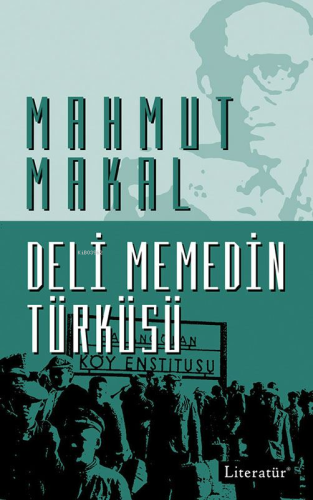 Deli Memedin Türküsü | Mahmut Makal | Literatür Yayıncılık Dağıtım