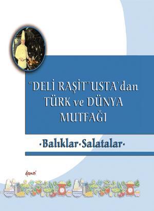 "Deli Raşit" Usta'dan Türk ve Dünya Mutfağı | Raşit Doğruer | Demos Ya