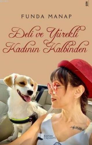 Deli ve Yürekli Kadının Kalbinden | Funda Manap | Karina Kitap