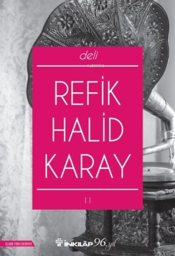 Deli | Refik Halid Karay | İnkılâp Kitabevi