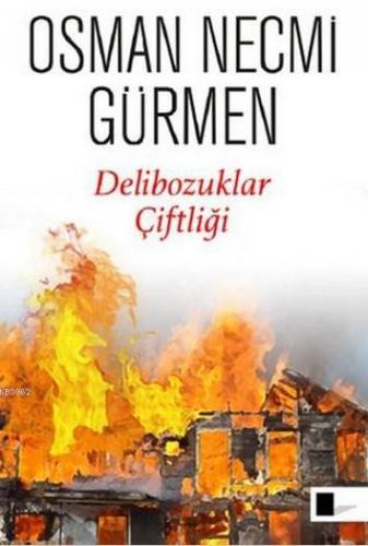 Delibozuklar Çiftliği | Osman Necmi Gürmen | Gölgeler Kitap