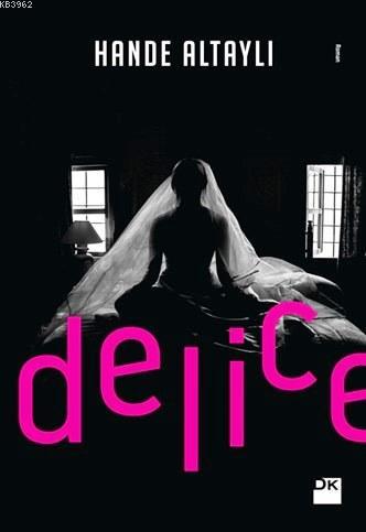 Delice | Hande Altaylı | Doğan Kitap