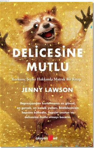 Delicesine Mutlu | Jenny Lawson | Okuyan Us Yayınları