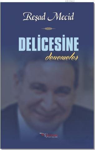 Delicesine | Reşad Mecid | Tulpars Yayınevi