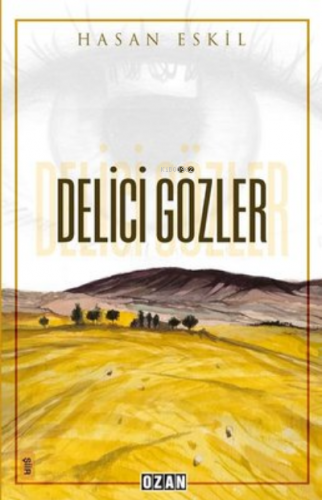 Delici Gözler | Hasan Eskil | Ozan Yayıncılık