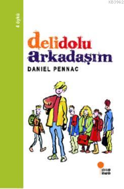 Delidolu Arkadaşım | Daniel Pennac | Günışığı Kitaplığı