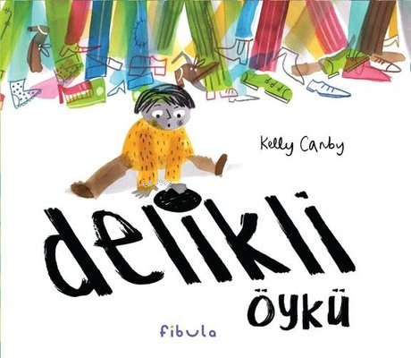 Delikli Öykü | Kelly Canby | Fibula Yayıncılık