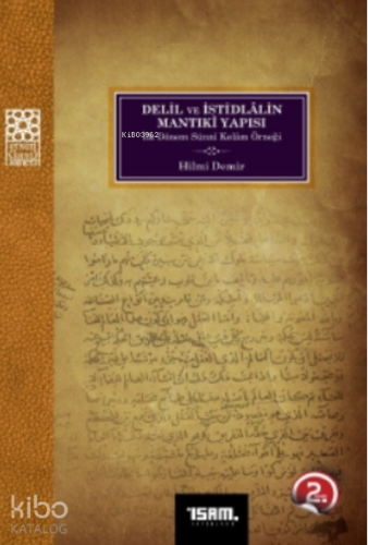 Delil ve İstidlalin Mantıki Yapısı İlk Dönem Sünni Kelam | Hilmi Demir