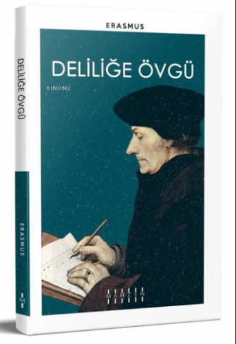 Deliliğe Övgü | Desiderius Erasmus | Mahzen Yayıncılık