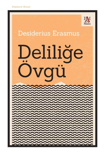 Deliliğe Övgü | Desiderius Erasmus | Panama Yayıncılık