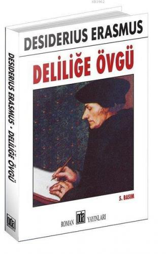 Deliliğe Övgü | Desiderius Erasmus | Oda Yayınları