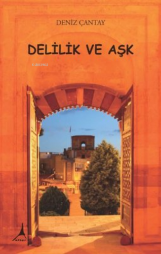 Delilik ve Aşk, Clz | Deniz Çantay | Alter Yayıncılık