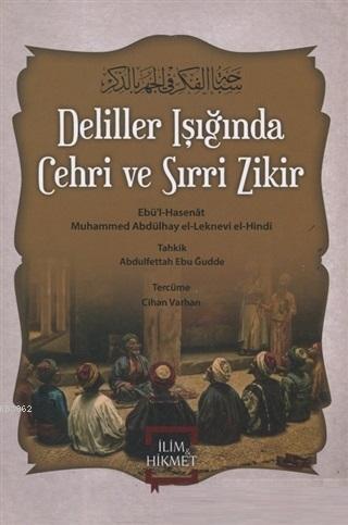 Deliller Işığında Cehri ve Sırri Zikir | Ebü´l Hasenat Muhammed Abdülh