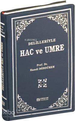 Delilleriyle Hac ve Umre | Hamdi Döndüren | Erkam Yayınları