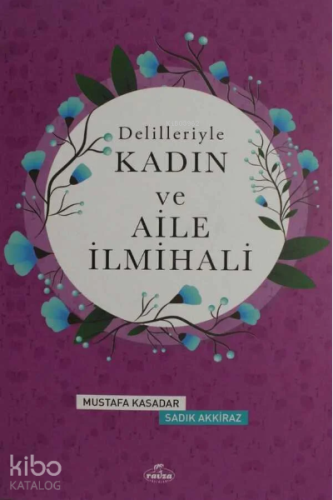 Delilleriyle Kadın İlmihali (Ciltli)(2.Hm) | Mustafa Kasadar | Ravza Y