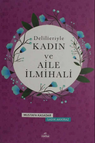 Delilleriyle Kadın İlmihali (Ciltli)(2.Hm) | Mustafa Kasadar | Ravza Y