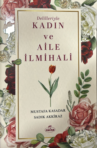 Delilleriyle Kadın ve Aile İlmihali | Mustafa Kasadar | Ravza Yayınlar