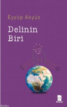 Delinin Biri | Eyyüp Akyüz | Mecaz Yayınları