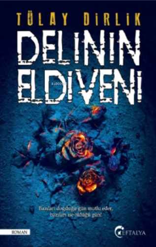 Delinin Eldiveni | Tülay Dirlik | Eftalya Kitap