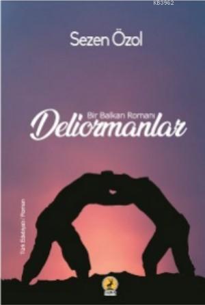 Deliormanlar | Sezen Özol | Ceren Yayıncılık ve Kitabevi