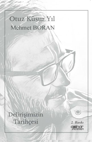 Delirişimizin Tarihçesi | Mehmet Boran | Gülnar Yayınları