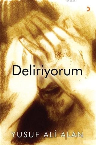 Deliriyorum | Yusuf Ali Alan | Cinius Yayınları