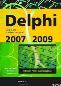 Delphi 2007-2009 | Mehmet Fatih Küçükkelepçe | Pusula Yayıncılık