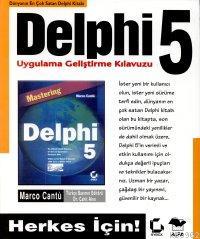 Delphi 5 Uygulamalı Geliştirme Kılavuzu; Herkez İçin! | Marco Cantu | 