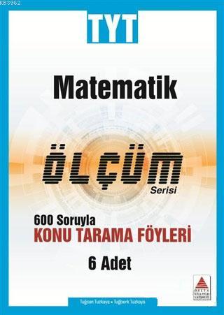 Delta Kültür Yayınları TYT Matematik Ölçüm Serisi Konu Tarama Föyleri 