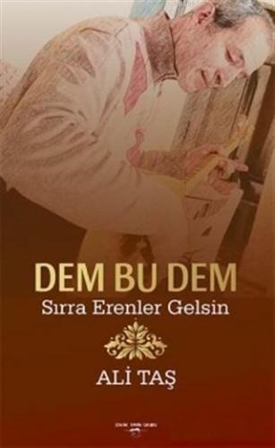 Dem Bu Dem; Sırra Erenler Gelsin | Ali Taş | Sokak Kitapları Yayınları