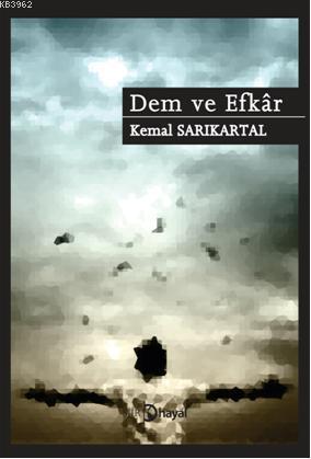 Dem ve Efkar | Kemal Sarıkartal | Hayal Yayıncılık