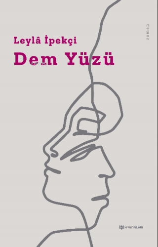 Dem Yüzü | Leyla İpekçi | H Yayınları