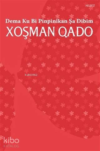 Dema Ku Bi Pinpinikan Şa Dibim | Xoşman Qado | Lis Basın Yayın