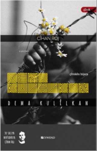 Dema Kulîlkan | Cihan Roj | Peywend