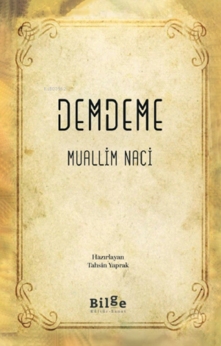 Demdeme | Muallim Naci | Bilge Kültür Sanat