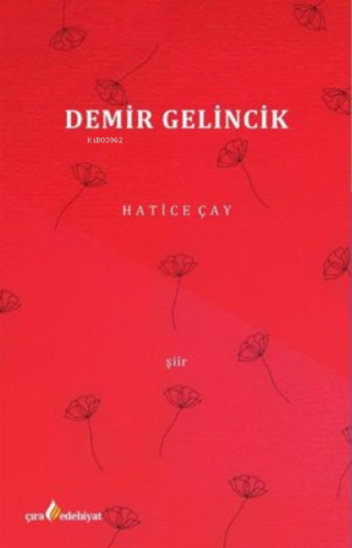 Demir Gelincik | Hatice Çay | Çıra Yayınları