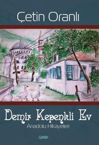 Demir Kepenkli Ev; Anadolu Hikayeleri | Çetin Oranlı | Çimke Yayınları