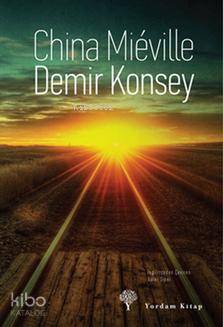 Demir Konsey | China Mieville | Yordam Kitap