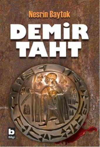 Demir Taht | Nesrin Baytok | Bilgi Yayınevi