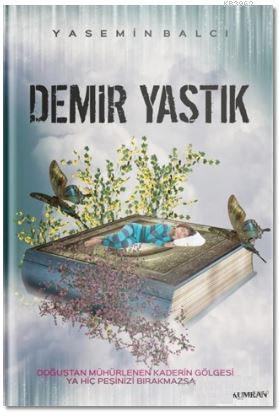 Demir Yastık | Yasemin Balcı | Kumran Yayınları