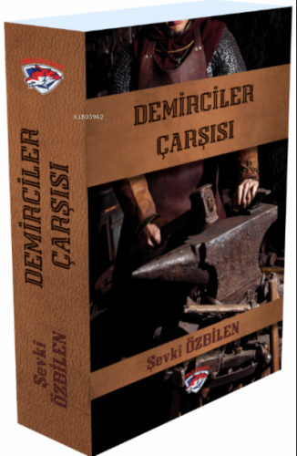 Demirciler Çarşısı | Şevki Özbilen | Ergenekon Yayınları