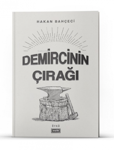 Demircinin Çırağı | Hakan Bahçeci | Eşik Yayınları