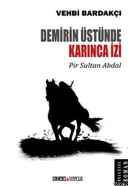 Demirin Üstünde Karınca İzi | Vehbi Bardakçı | Ozan Yayıncılık