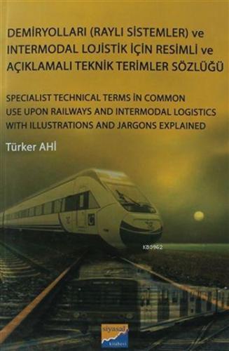 Demiryolları (Raylı Sistemler) ve Intermodal Lojistik İçin Resimli; Aç