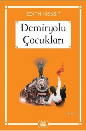 Demiryolu Çocukları (Gökkuşağı Cep Kitap) | Edith Nesbit | Arkadaş Yay