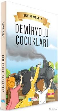 Demiryolu Çocukları | Edith Nesbit | Evrensel İletişim Yayınları