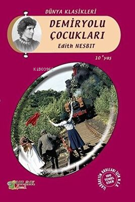 Demiryolu Çocukları | Edith Nesbit | Ulak Yayınları