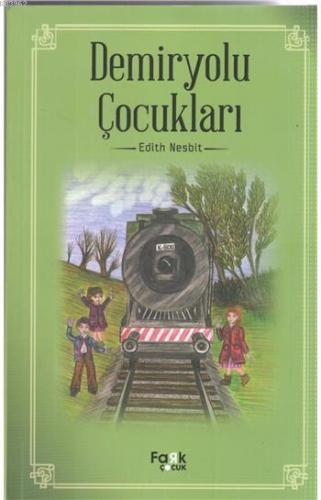 Demiryolu Çocukları | Edith Nesbit | Fark Yayınları